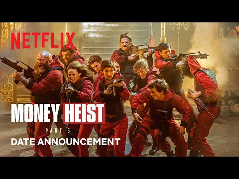 Money Heist: Part 5 | Date Announcement | Netflix