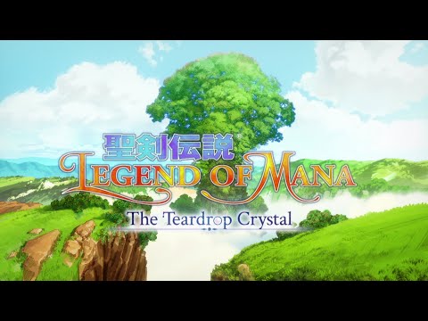 【先行公開】アニメ『聖剣伝説 Legend of Mana -The Teardrop Crystal-』OP映像 / anime [Legend of Mana] OP
