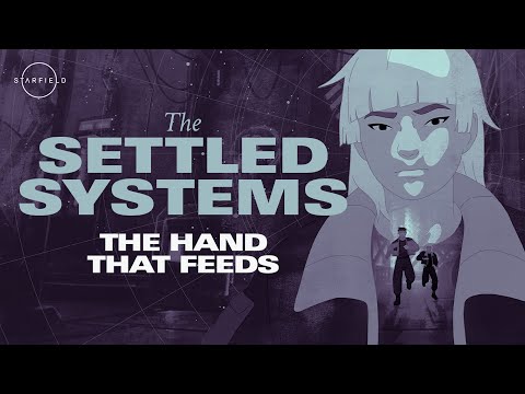 Starfield: The Settled Systems - The Hand that Feeds