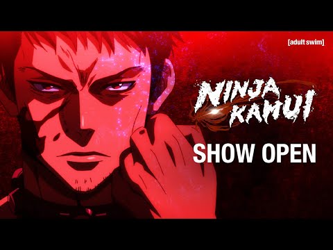 Ninja Kamui Open | adult swim