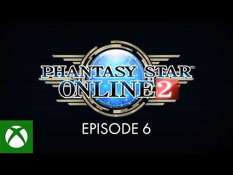 Phantasy Star Online 2 Episode 6 Launch Trailer
