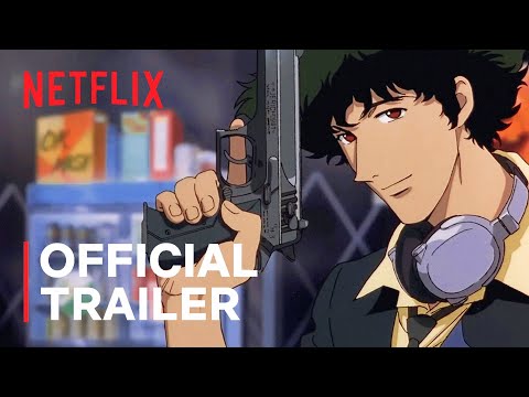Cowboy Bebop | Official Trailer | Netflix