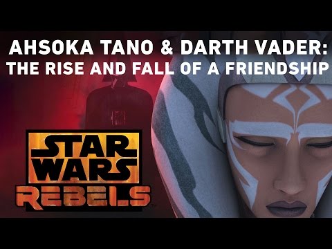 Ahsoka Tano and Darth Vader: The Rise and Fall of a Friendship | Star Wars Rebels