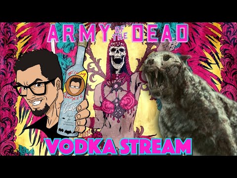 &#039;Army of the Dead Discussion&#039; - Film Junkee Vodka Stream