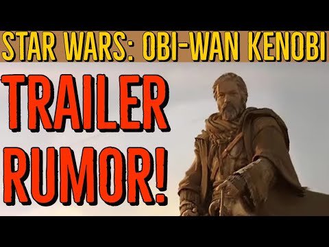 Obi-Wan Kenobi Trailer date rumor!