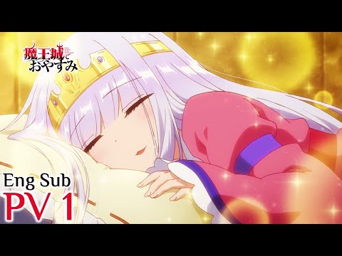 [Eng Sub] Sleepy Princess in the Demon Castle Anime PV 1 - Maou-jou de Oyasumi Trailer