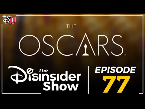 The DisInsider Show - Episode Seventy Seven (Oscars 2022)