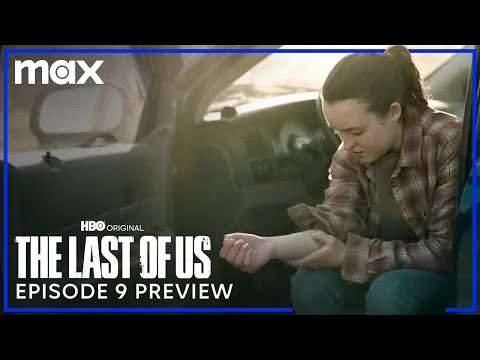 Episode 9 Preview | The Last of Us | Max