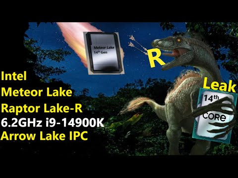 Intel 14th Gen Leak: 6.2GHz RPL-R, Meteor Lake Ultra, Arrow Lake are coming for AMD!