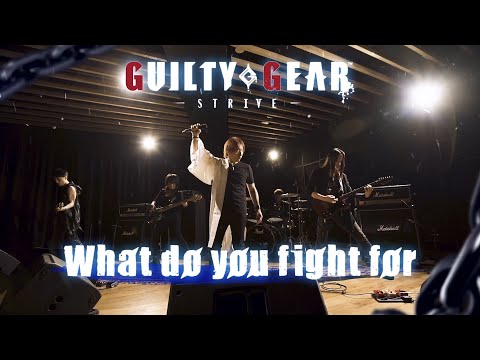 GUILTY GEAR -STRIVE- &quot;What do you fight for&quot; MV (Short Ver.)