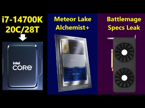 Intel 20C/28T i7-14700K | Meteor Lake Alchemist+ | ARC B770 Battlemage Leak