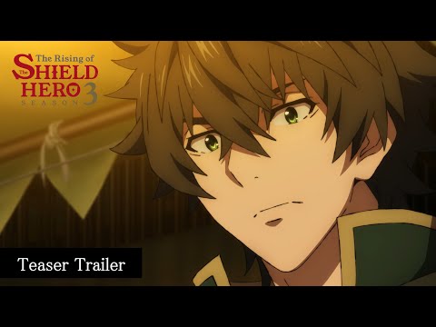 TVアニメ『盾の勇者の成り上がり Season 3』Teaser Trailer