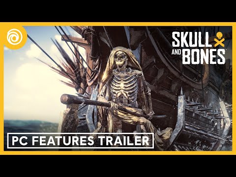 Skull and Bones: PC Features Trailer