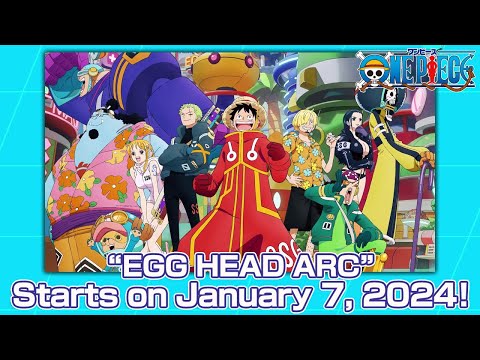 ONE PIECE &quot;EGG HEAD ARC&quot; Starts on January7, 2024!