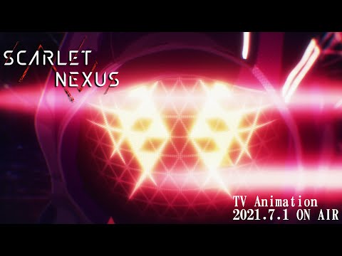 【2021.7.1放送・配信開始】SCARLET NEXUS｜TVアニメ予告PV 第二弾