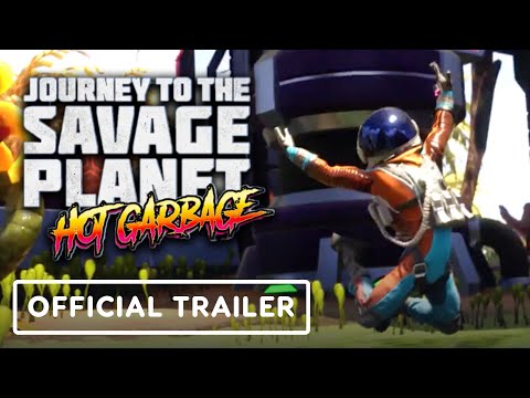 Journey to the Savage Planet - Official Hot Garbage Trailer