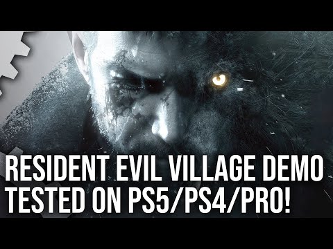 Resident Evil Village Demo: PS5 vs PS4 Pro vs PS4 - All Consoles, All Modes Tested