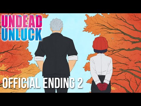 Undead Unluck | &quot;Kono Ai ni Kanau mon wa Nai&quot; - OKAMOTO&#039;s | Official Ending 2