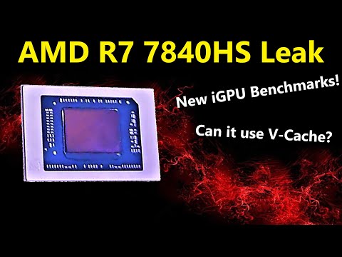 R7 7840HS Performance Leak: AMD Phoenix is Impressive! Could V-Cache improve it?