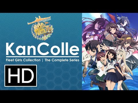 Kancolle: Kantai Collection Complete Series - Official Trailer