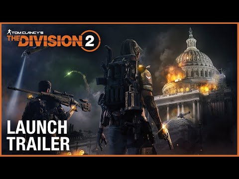 Tom Clancy’s The Division 2: Official Launch Trailer | Ubisoft [NA]