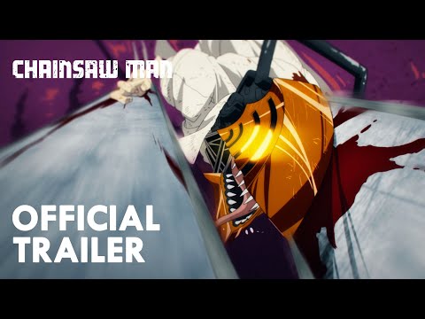 Chainsaw Man - Official 3rd Trailer ／ 『チェンソーマン』公式PV 第3弾