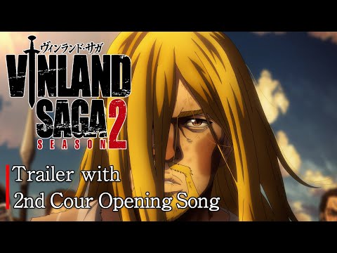 TV Anime「VINLAND SAGA」SEASON 2 第2クールトレーラー オープニング・テーマVer/The 2nd Cour Trailer with Opening Song
