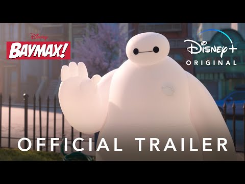 Baymax! | Official Trailer | Disney+