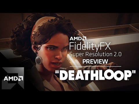 AMD FidelityFX Super Resolution 2.0 First Look in DEATHLOOP