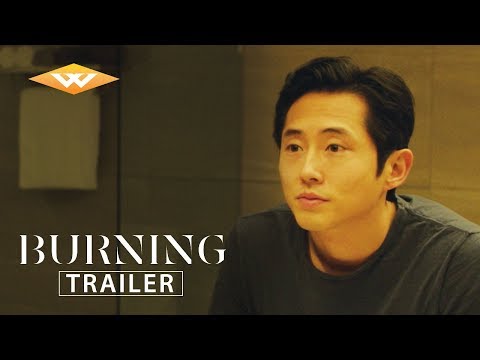 BURNING Official Trailer | Certified Fresh | Korean Mystery Drama Thriller | Starring Steven Yeun
