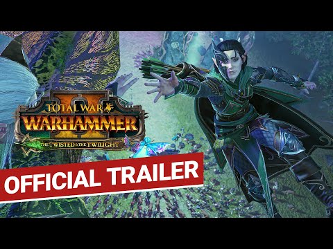 The Twisted &amp; The Twilight Announce Trailer | Total War: WARHAMMER 2