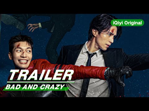 Official Trailer: Bad and Crazy | 邪恶与疯狂 | Lee Dong Wook 李栋旭, Wi Ha Jun 魏嘏隽 | iQiyi Original
