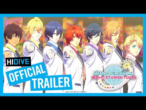 Utano☆Princesama Maji LOVE ST☆RISH Tours Official Trailer | HIDIVE