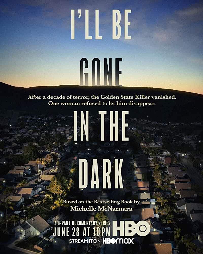 A new mini- TV Series I'll Be Gone In The Dark Streams on HBO