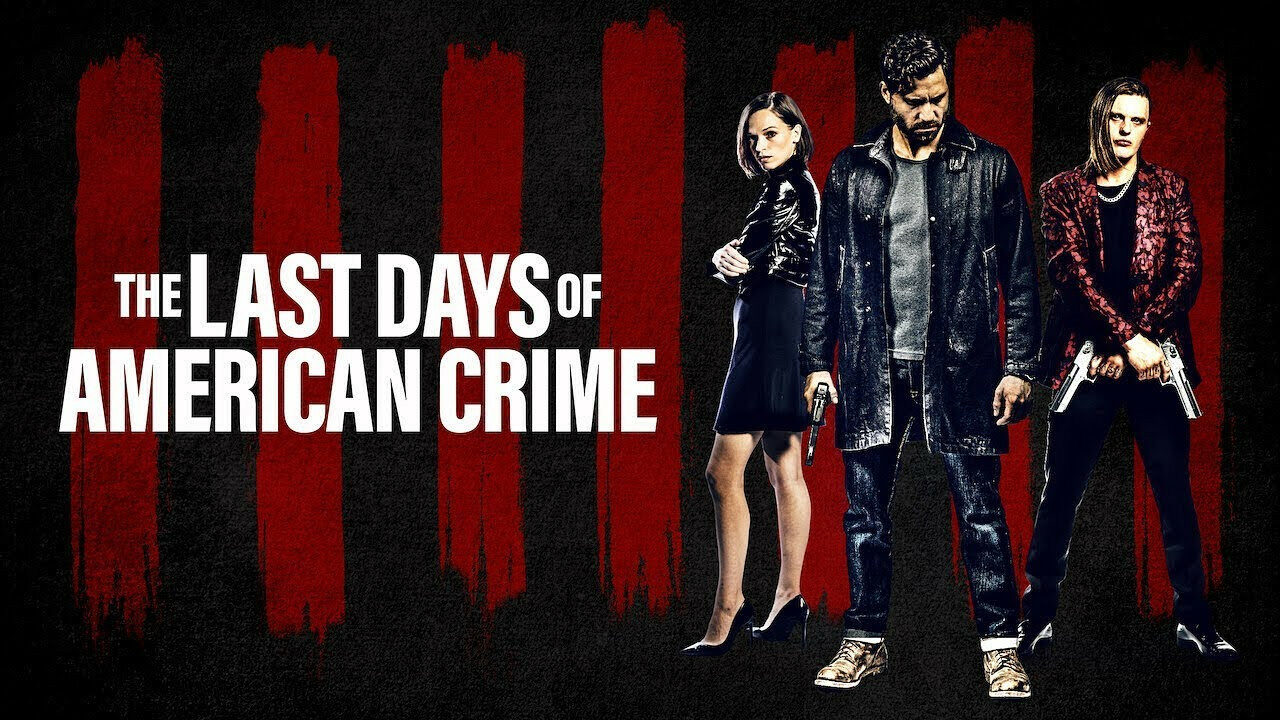 Ist „Last Days of American Crime“ auf Netflix Ihre Zeit wert? Abdeckung