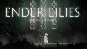 ENDER LILIES: Quietus of the Knightsを買うべきですか? レビュー