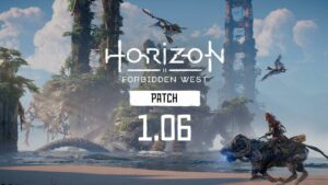 Horizo​​n Forbidden West アップデート 1.06 が公開され、多くの問題に対処