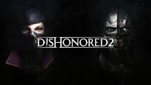 Does Dishonored 2 have New Game Plus in PS4/5? Post-Completion Guide