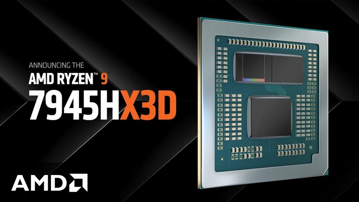 AMD launches the Ryzen 9 7945HX3D - The World’s Fastest Mobile Processor