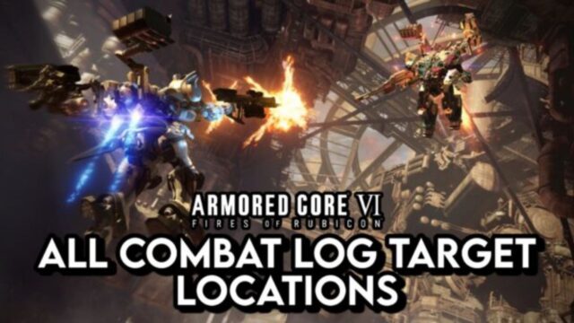 Todos os locais de alvo do registro de combate – Guia Armored Core 6 Loghunt