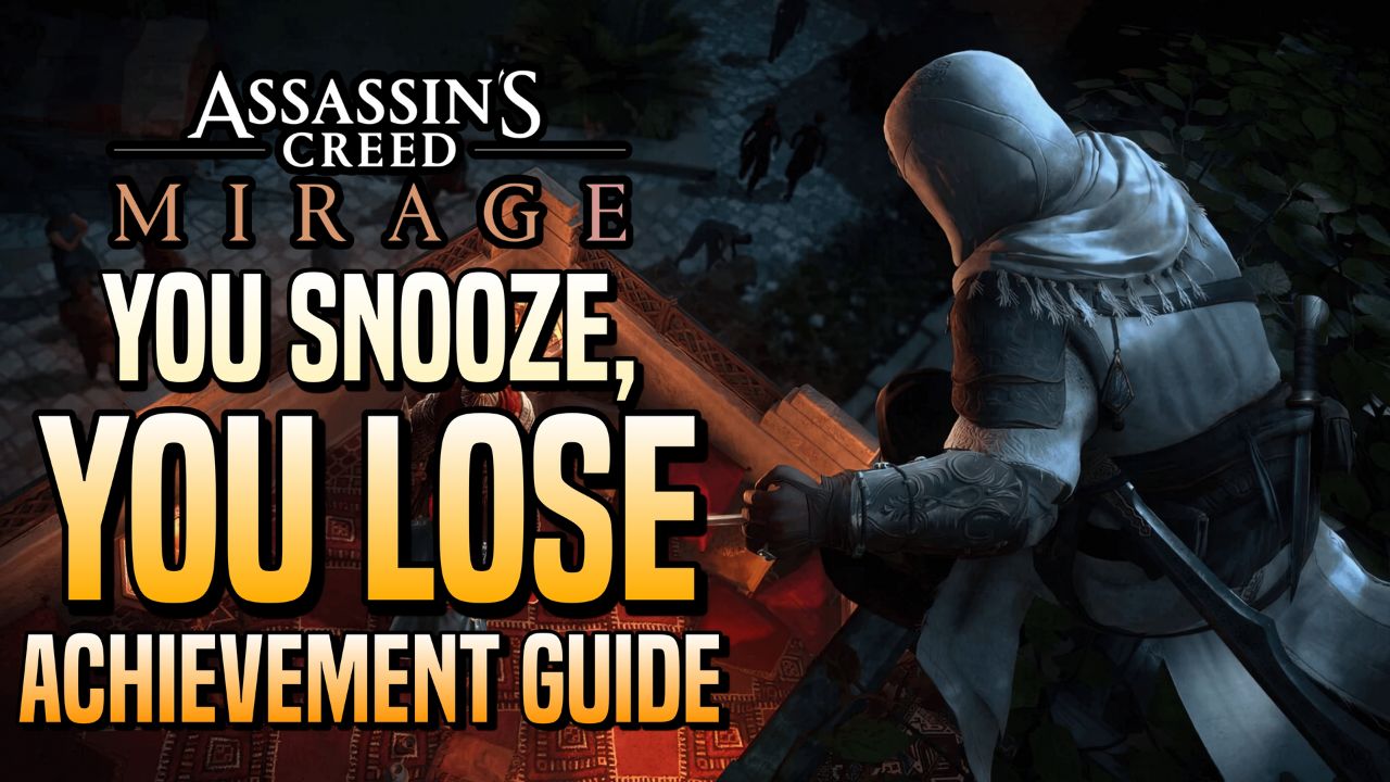 “You Snooze, You Lose” Achievement Guide – Assassin’s Creed Mirage cover