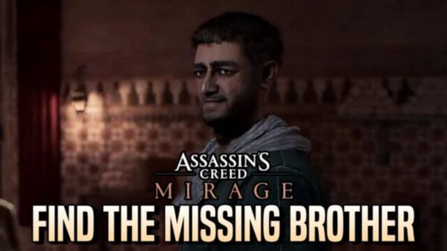 Finden Sie die Komplettlösung für den vermissten Bruder – Assassin's Creed Mirage Guide