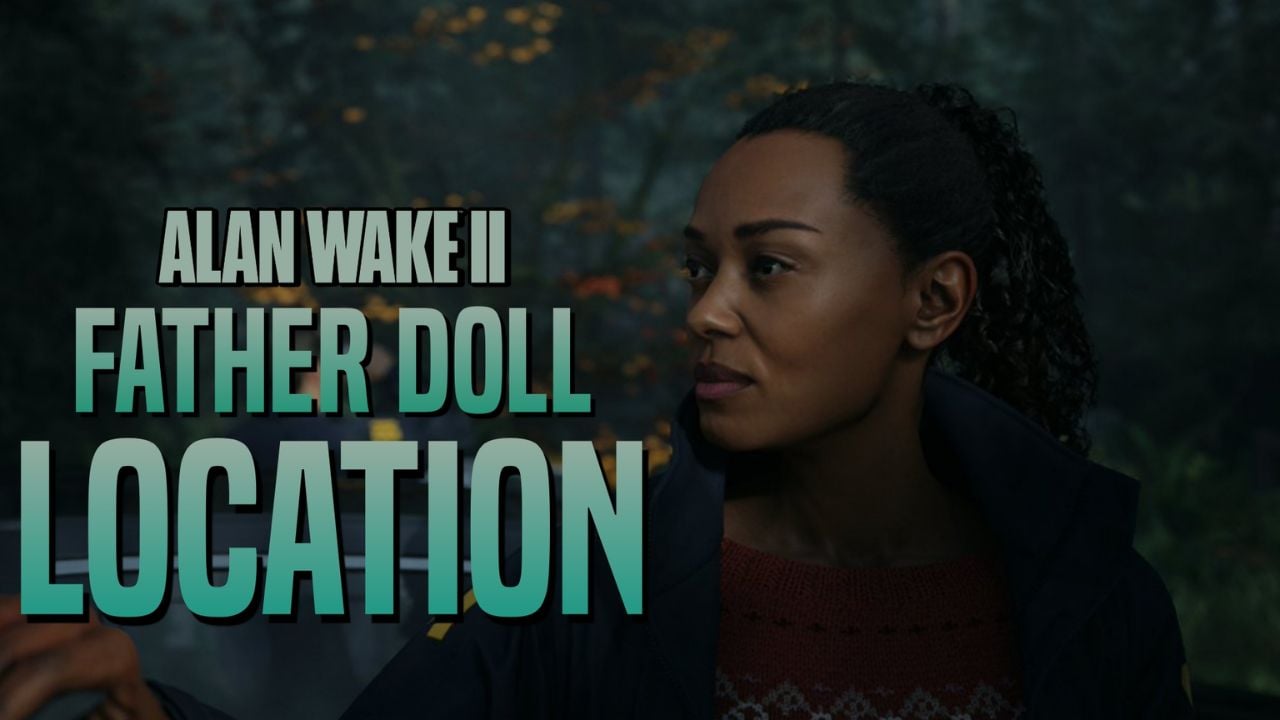 How to get the Father Doll? Final Nursery Rhyme Guide – Alan Wake 2 cover