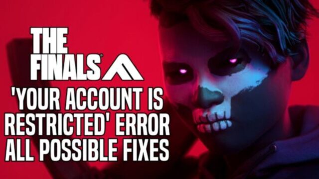 The Finals ‘Your Account is Restricted’ Error – All Possible Fixes