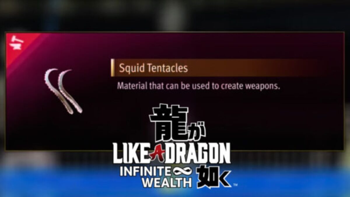Like a Dragon Infinite: Wealthでイカの触手を入手するための簡単なガイド