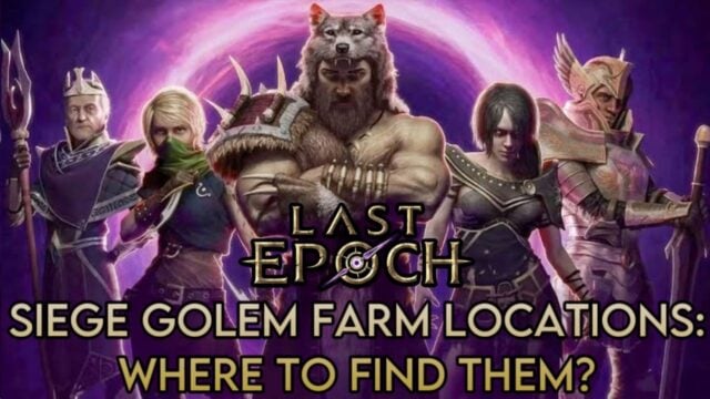 Locais da fazenda Siege Golem: onde encontrá-los? – Última Época