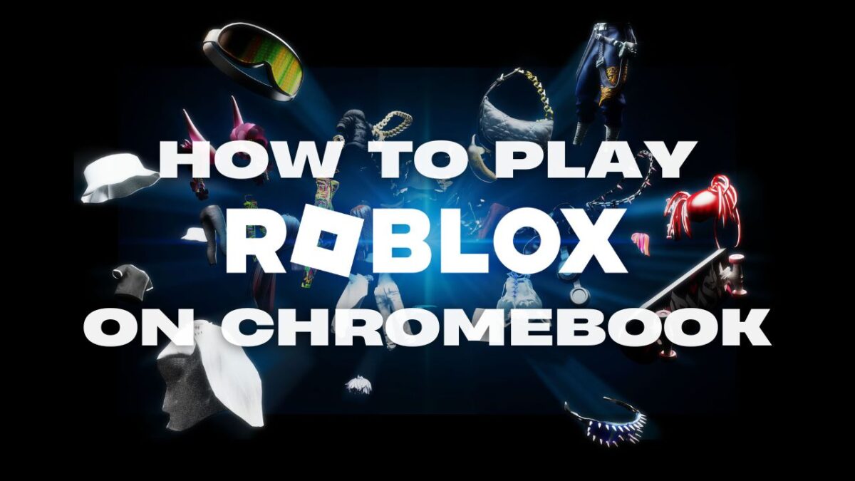 A Quick Guide on How to Play Roblox on Chromebook