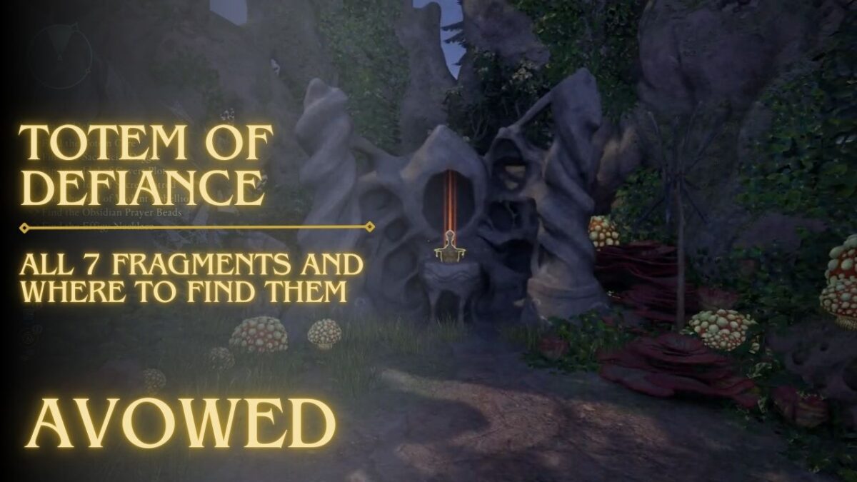 Totem of Defiance All 7 Fragments and Where to Find Them