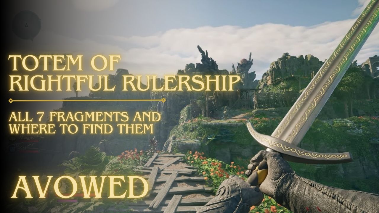 Avowed: Totem of Rightful Rulership – All 7 Fragments and Where to Find Them cover