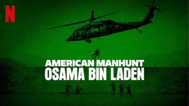 American Manhunt: Osama Bin Laden-The True Story Behind The Hunt for Osama Bin Laden Explained